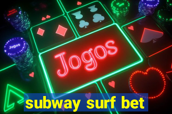 subway surf bet